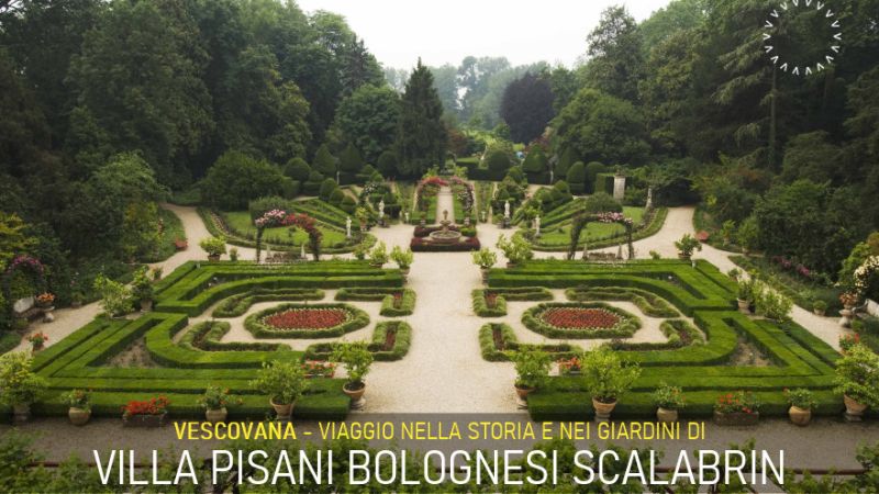 Villa Pisani Bolognesi Scalabrin - Viaggio nella storia e nei giardini - Vescovana